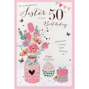 Sister 50th Birthday Card 7695