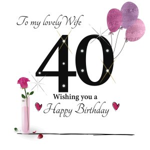 Rush Design Wife 40th Birthday Card ESL15