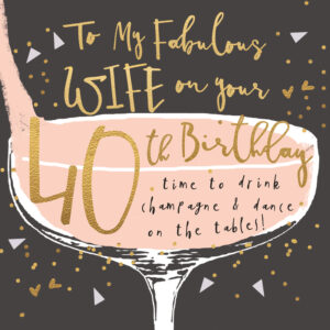 Hammond Gower Wife 40th Birthday Card - PIA718