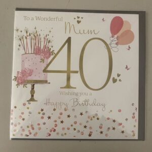Rush Design Mum 40th Birthday Card - BL04M