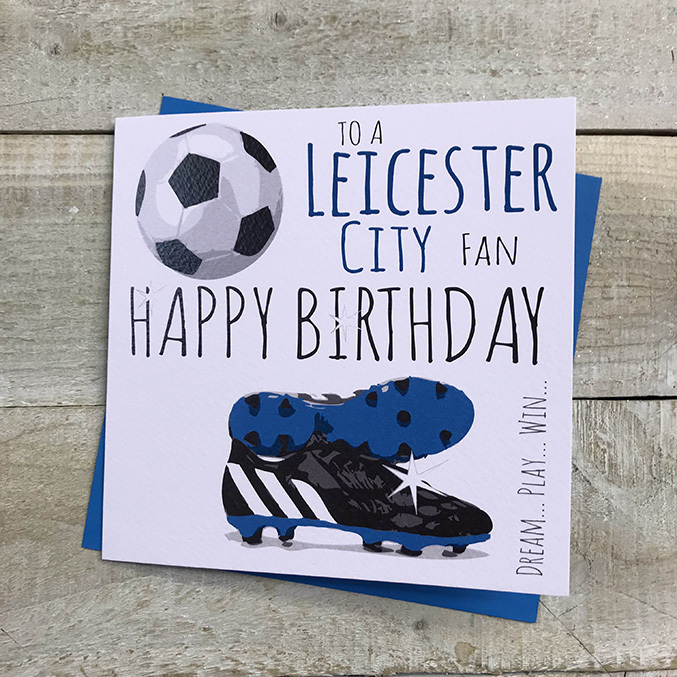 White Cotton Leicester City Fan Birthday Card - FF49