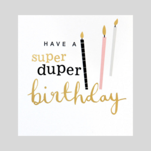 Caroline Gardner Super Duper Birthday Card - GOL007