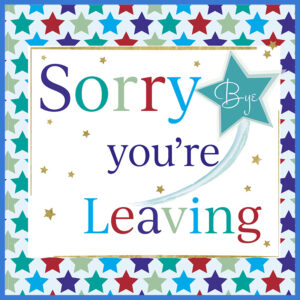 Rush Design Sorry You're Leaving Card - B264