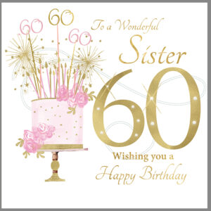Rush Design Sister 60th Birthday Card - NW72