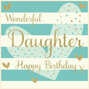 Rush Design Daughter Birthday Card - EL001