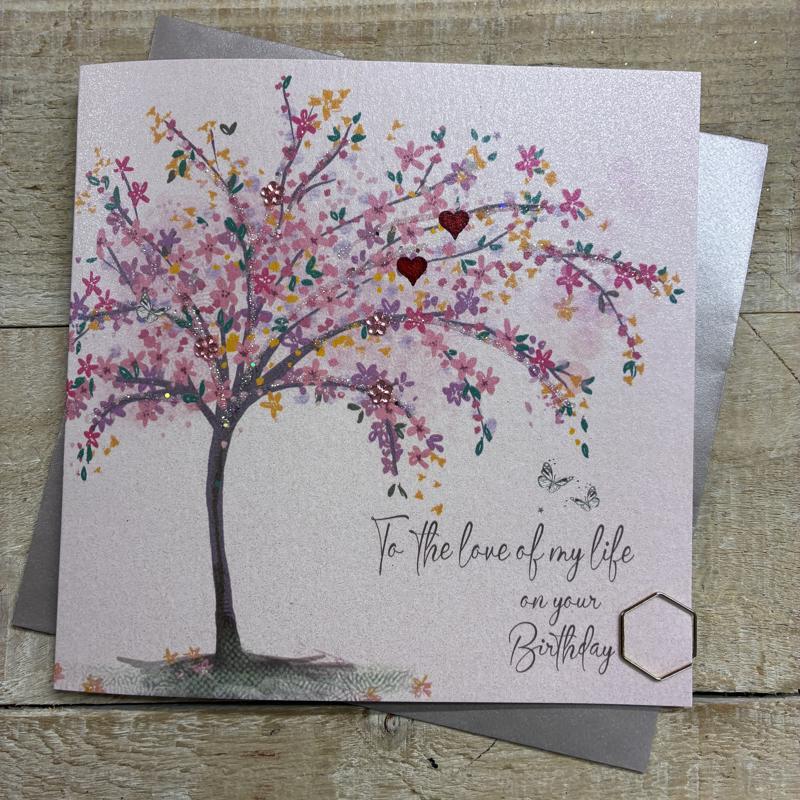 White Cotton Love of my Life Birthday Card - DP102